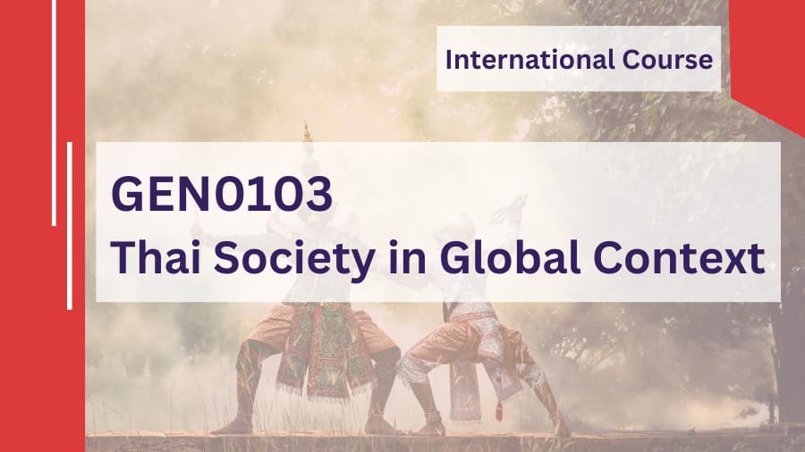 (International) GEN0103/GEZ0103 Thai Society in Global Context GEN0103-GEZ0103_Inter
